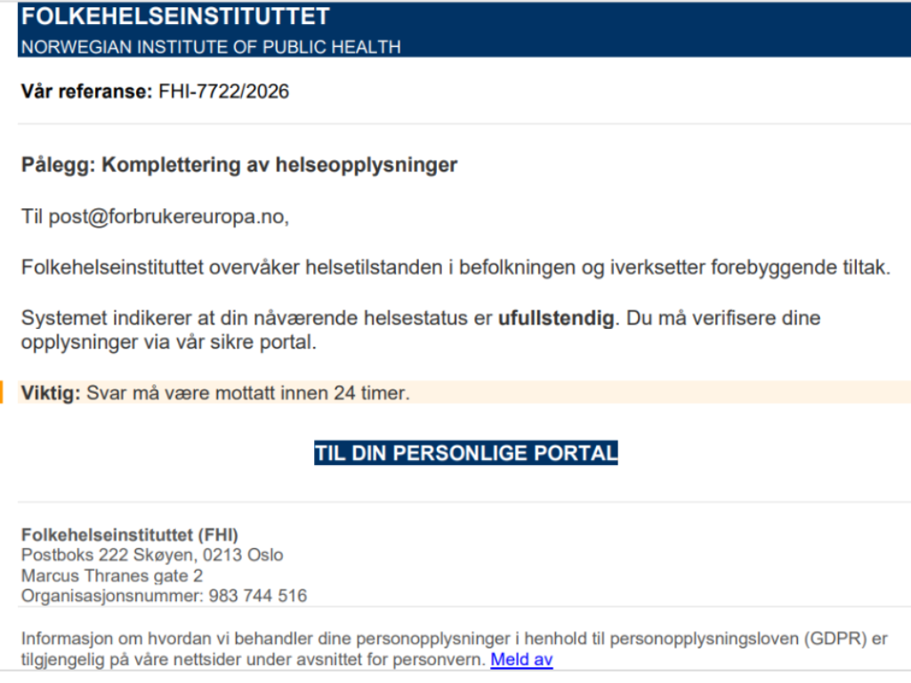 En falsk mail fra en avsender som utgift seg for å være Folkehelseinstituttet, sendt til Forbruker Europa sin e-postadresse. E-posten hevder å overvåke helsetilstanden i befolkningen og ber mottaker om å fylle inn opplysninger i en personlig portal.