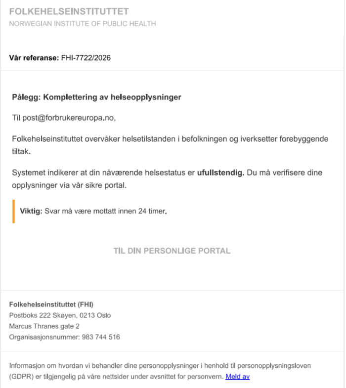 Bildet viser et eksempel på hvordan en falsk e-post fra Folkehelseinstituttet kan se ut. På e-posten blir mottaker bedt om å fylle inn helseopplysninger via en portal.